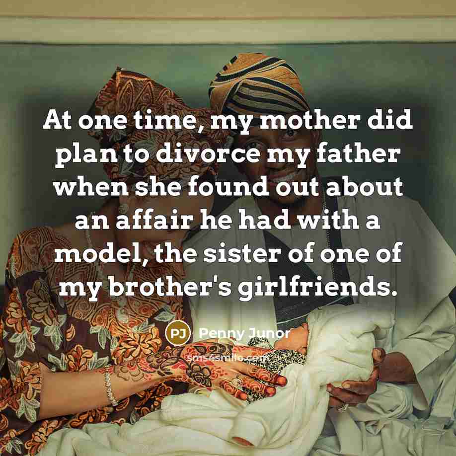 “At one time, my mother did plan to divorce my…” quote by Penny Junor