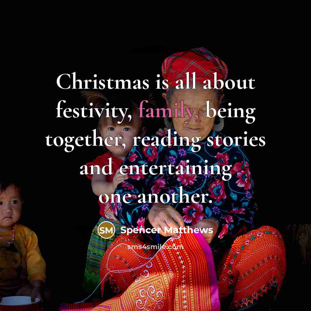 “Christmas is all about festivity, family, being together, reading stories…” quote by Spencer Matthews