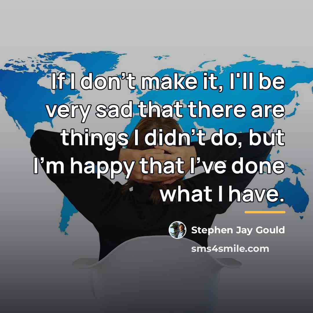 “If I don't make it, I'll be very sad that…” quote by Stephen Jay Gould