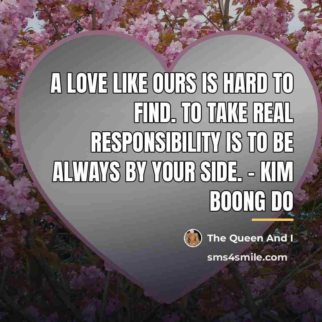 “A love like ours is hard to find. To take…” quote by The Queen And I