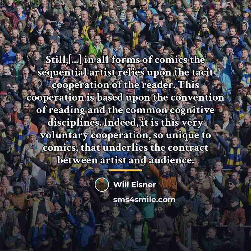 “Still,[...] in all forms of comics the sequential artist relies…” quote by Will Eisner