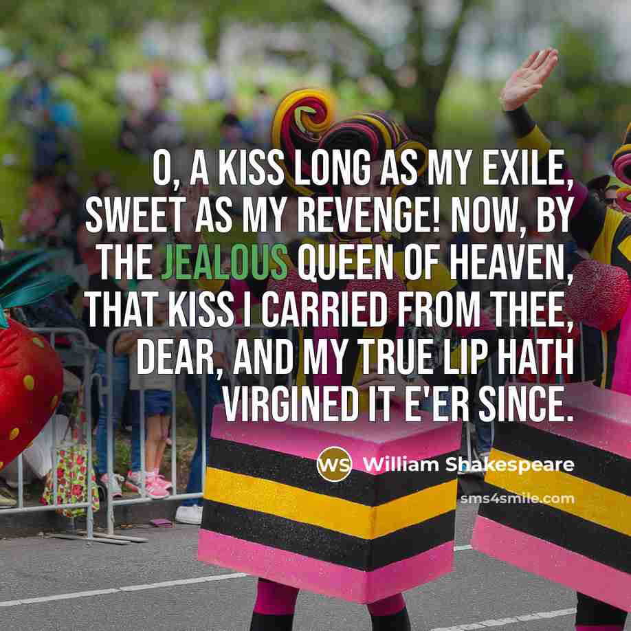“O, a kiss Long as my exile, sweet as my…” quote by William Shakespeare
