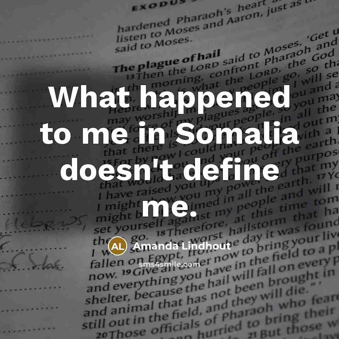“What happened to me in Somalia doesn't define me.…” quote by Amanda Lindhout