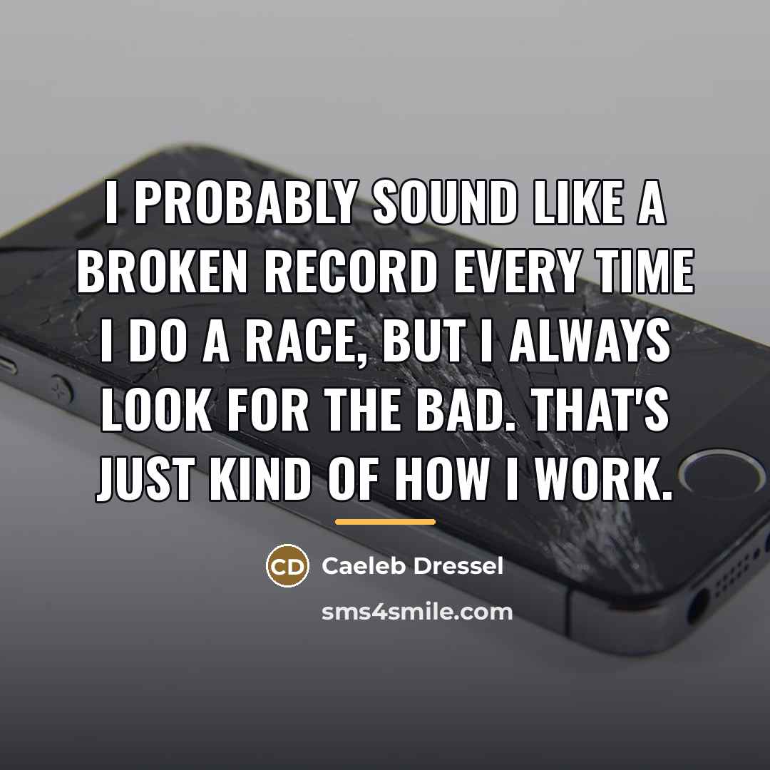 “I probably sound like a broken record every time I…” quote by Caeleb Dressel