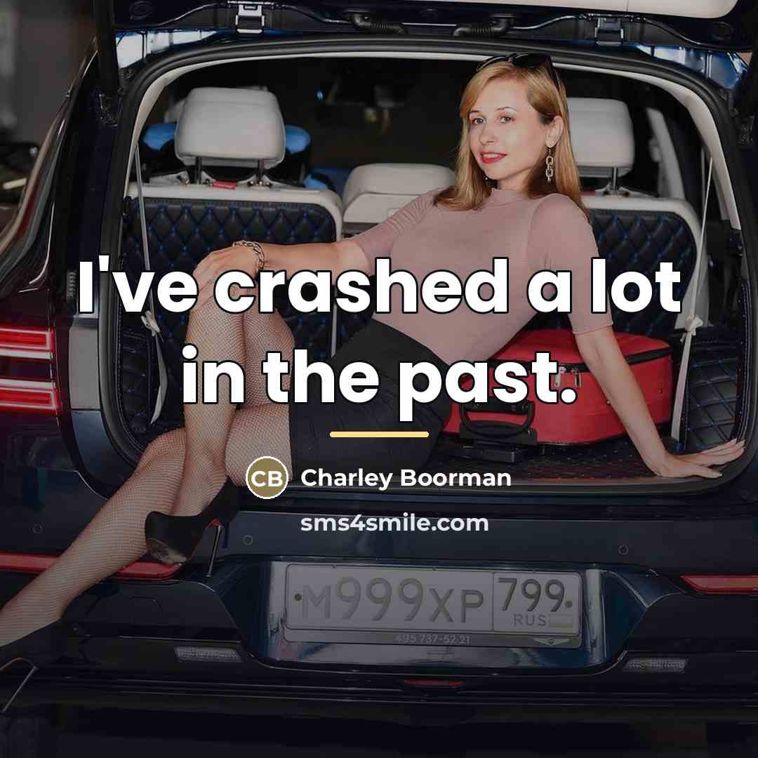 “I've crashed a lot in the past.…” quote by Charley Boorman