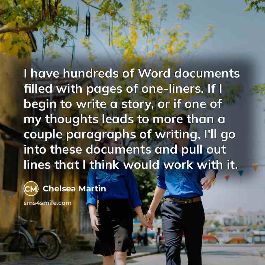 “I have hundreds of Word documents filled with pages of…” quote by Chelsea Martin