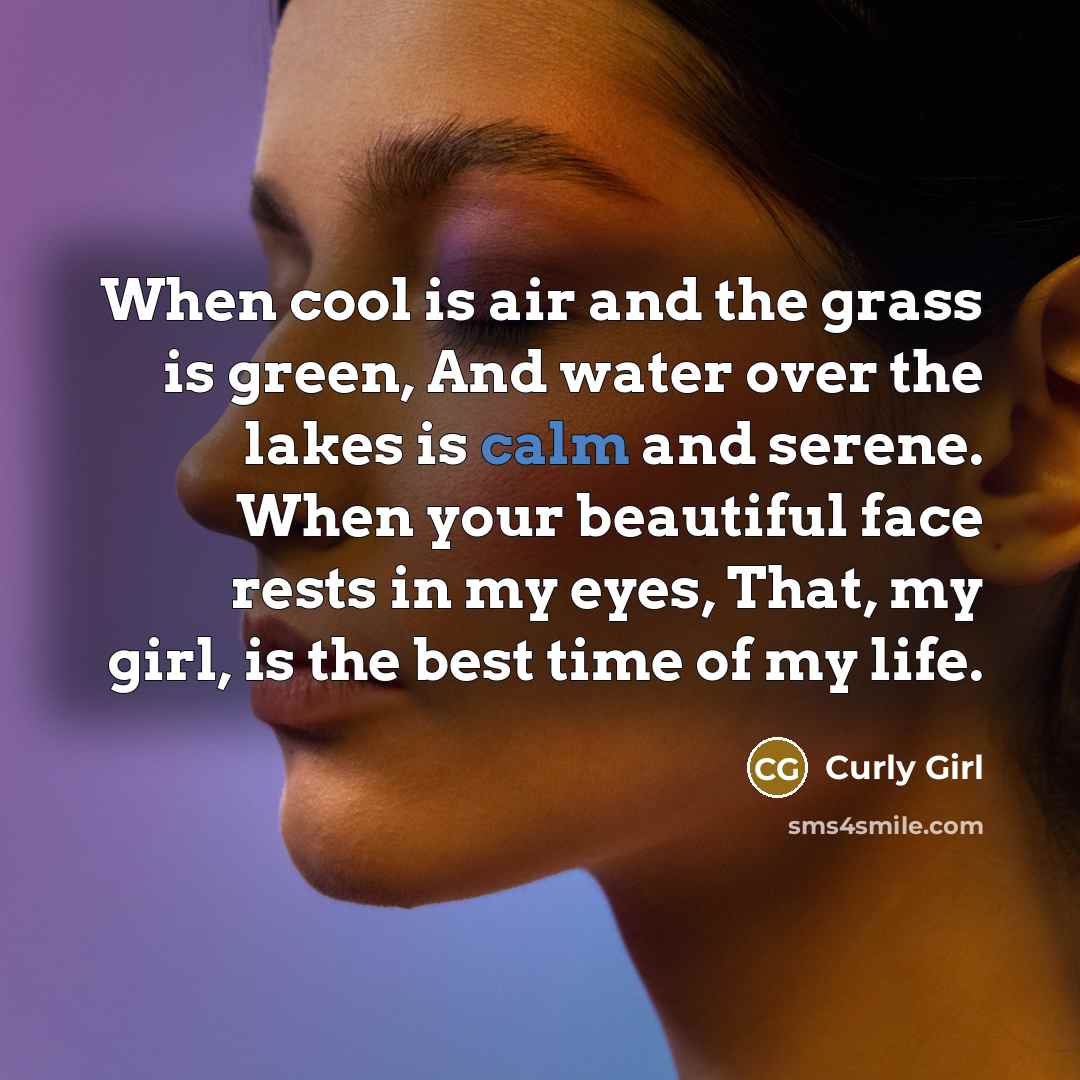 “When cool is air and the grass is green, And…” quote by Curly Girl