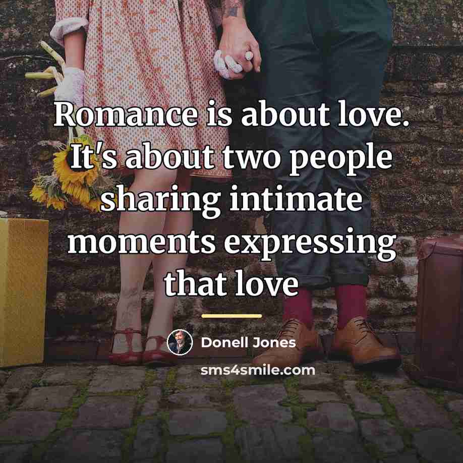 “Romance is about love. It's about two people sharing intimate…” quote by Donell Jones