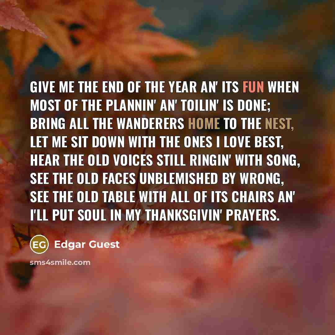 “Give me the end of the year an' its fun…” quote by Edgar Guest