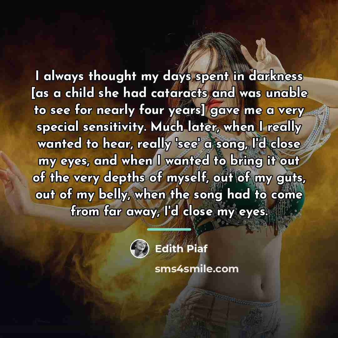 “I always thought my days spent in darkness [as a…” quote by Edith Piaf