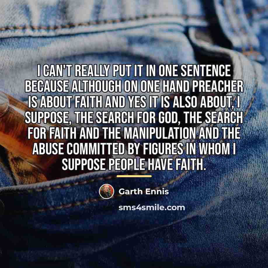 “I can't really put it in one sentence because although…” quote by Garth Ennis