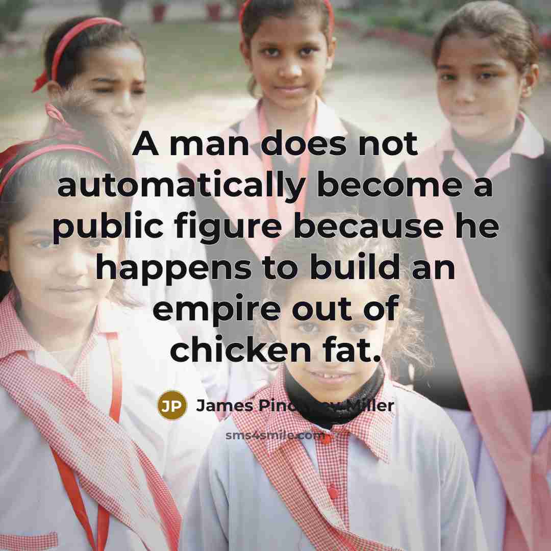 “A man does not automatically become a public figure because…” quote by James Pinckney Miller
