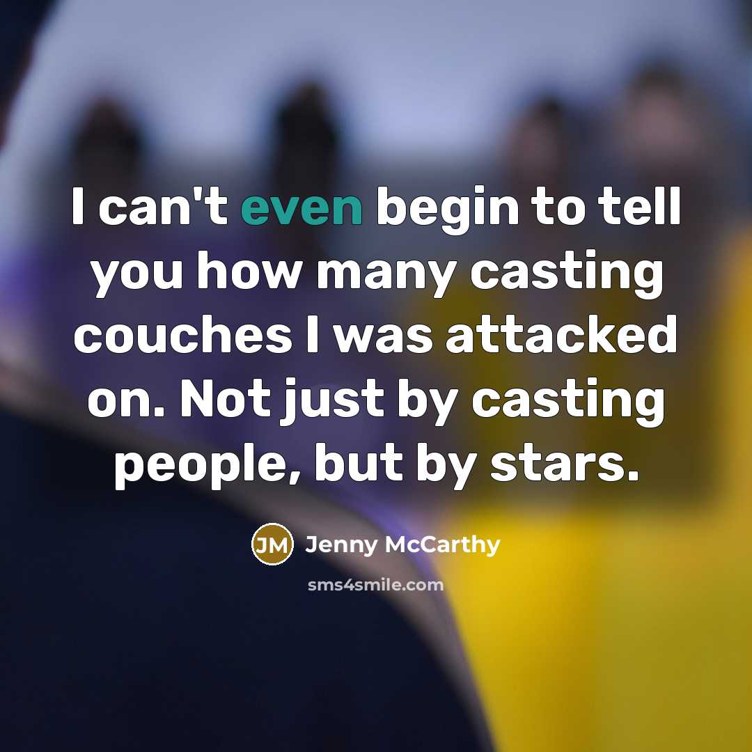 “I can't even begin to tell you how many casting…” quote by Jenny McCarthy