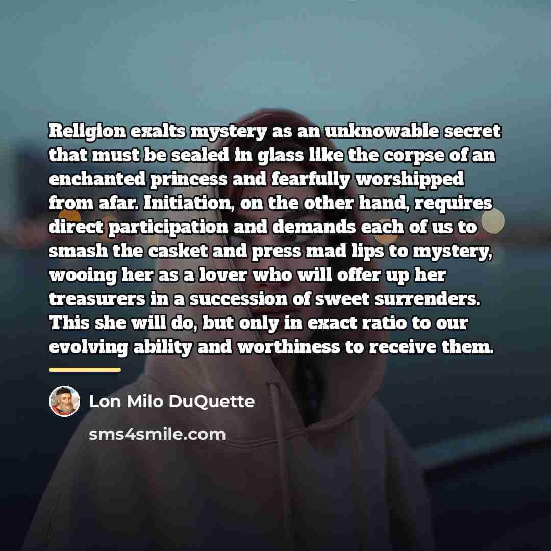 “Religion exalts mystery as an unknowable secret that must be…” quote by Lon Milo DuQuette