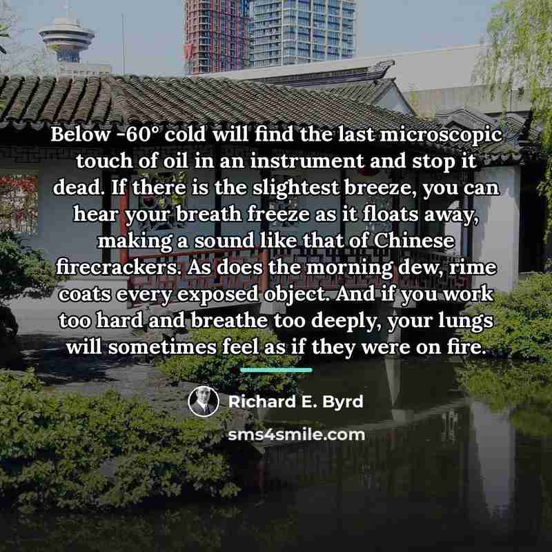 “Below -60° cold will find the last microscopic touch of…” quote by Richard E. Byrd