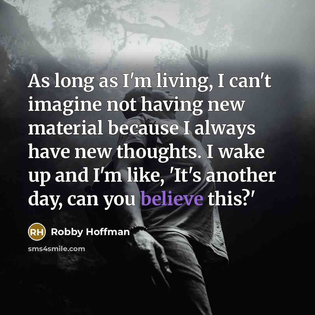 “As long as I'm living, I can't imagine not having…” quote by Robby Hoffman