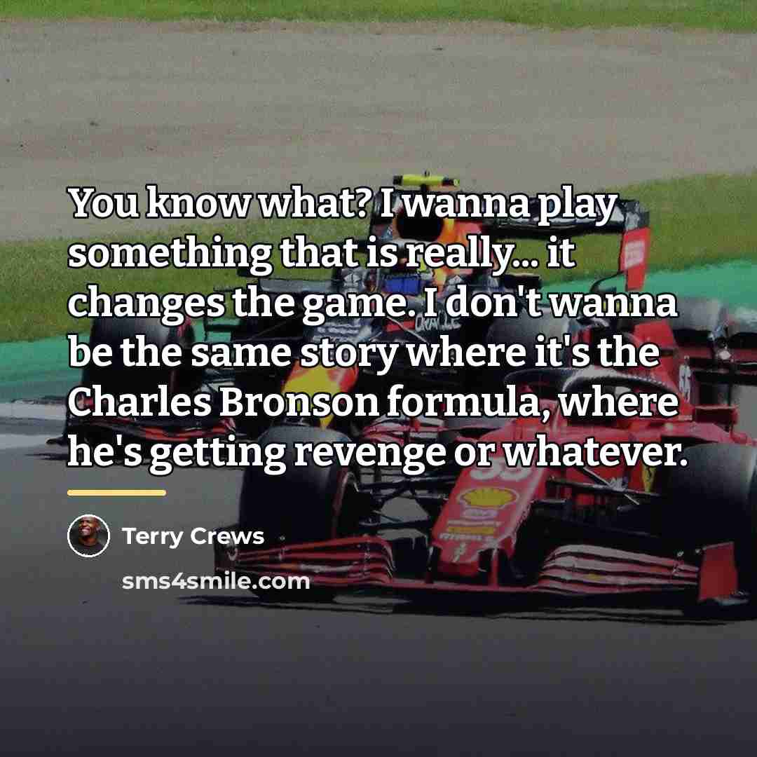 “You know what? I wanna play something that is really...…” quote by Terry Crews