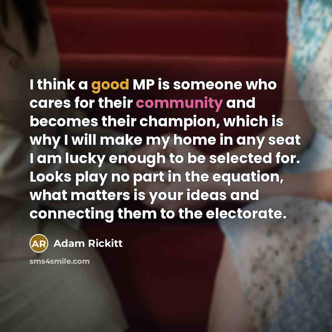 “I think a good MP is someone who cares for…” quote by Adam Rickitt