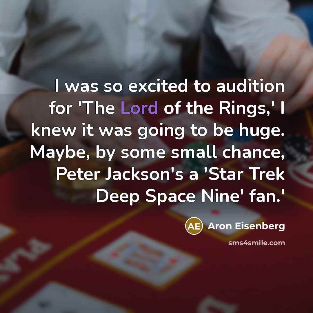 “I was so excited to audition for 'The Lord of…” quote by Aron Eisenberg