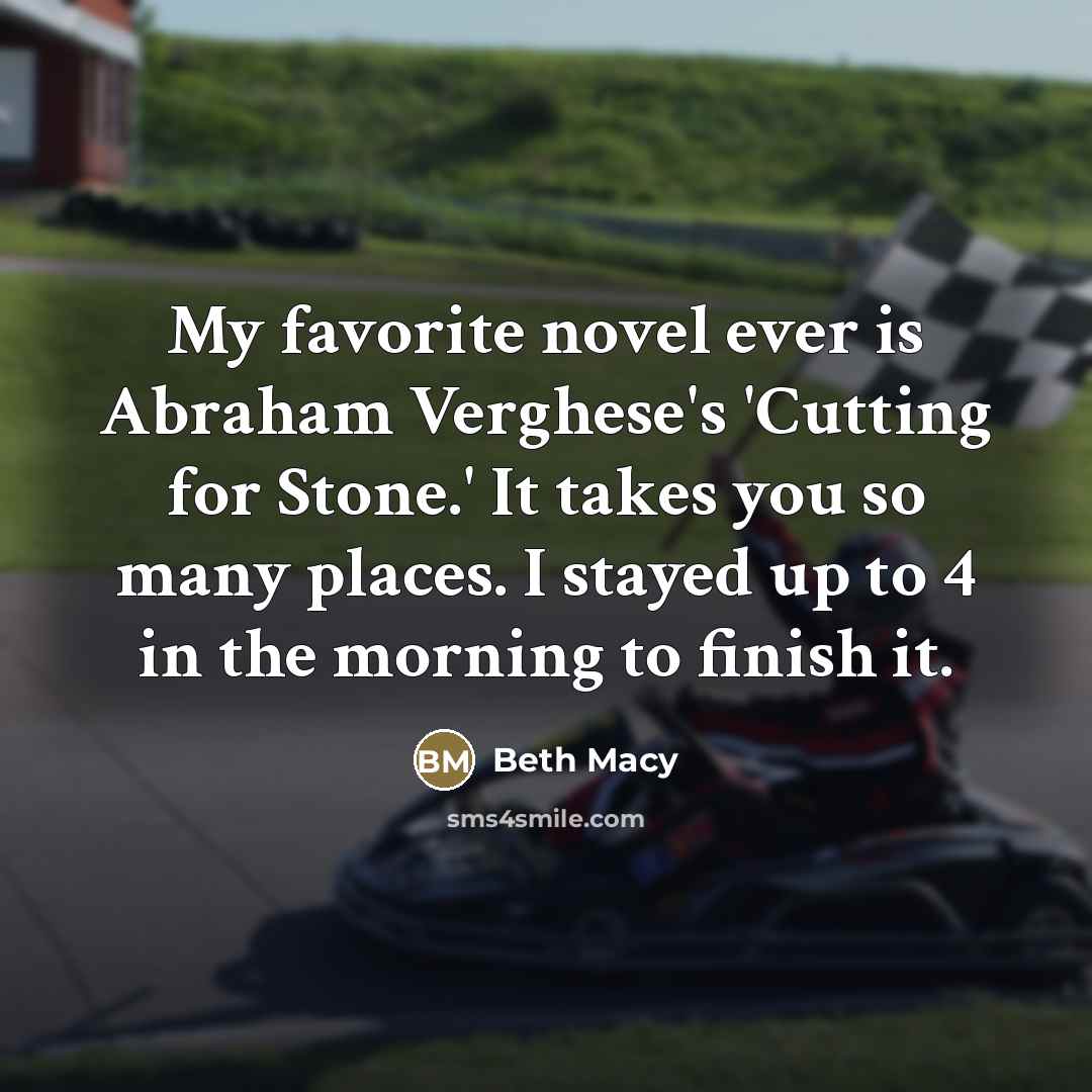 “My favorite novel ever is Abraham Verghese's 'Cutting for Stone.'…” quote by Beth Macy