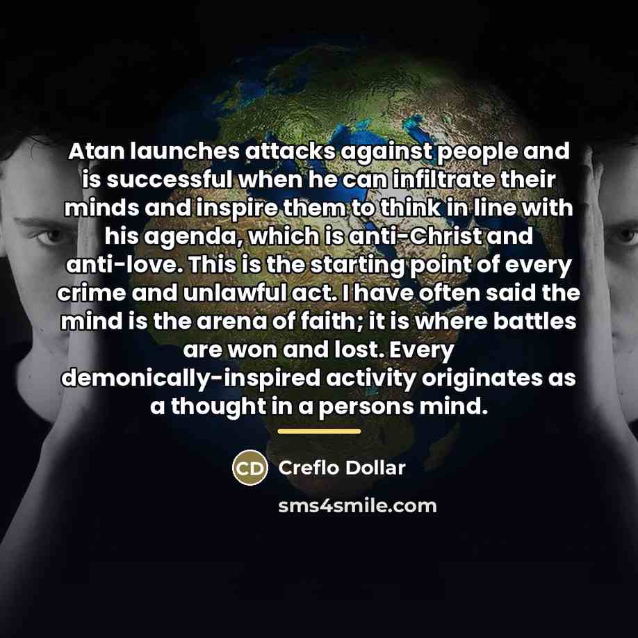 “Atan launches attacks against people and is successful when he…” quote by Creflo Dollar