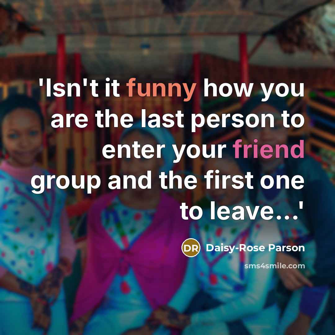 “'Isn't it funny how you are the last person to…” quote by Daisy-Rose Parson