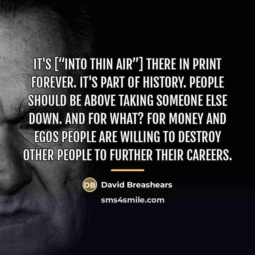 “It's [“Into Thin Air”] there in print forever. It's part…” quote by David Breashears