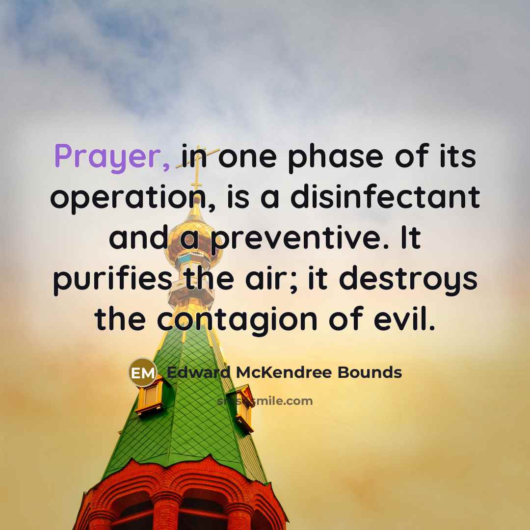 “Prayer, in one phase of its operation, is a disinfectant…” quote by Edward McKendree Bounds