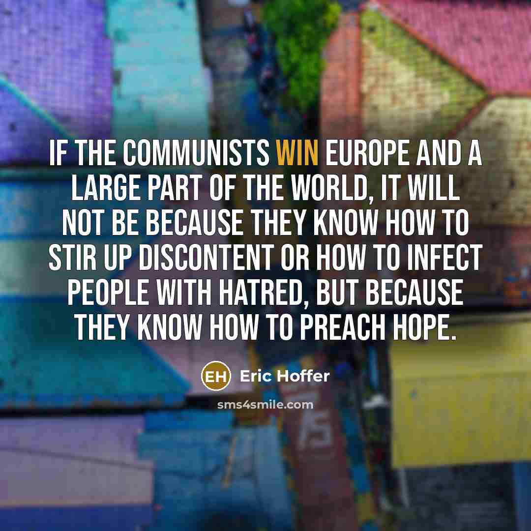 “If the Communists win Europe and a large part of…” quote by Eric Hoffer