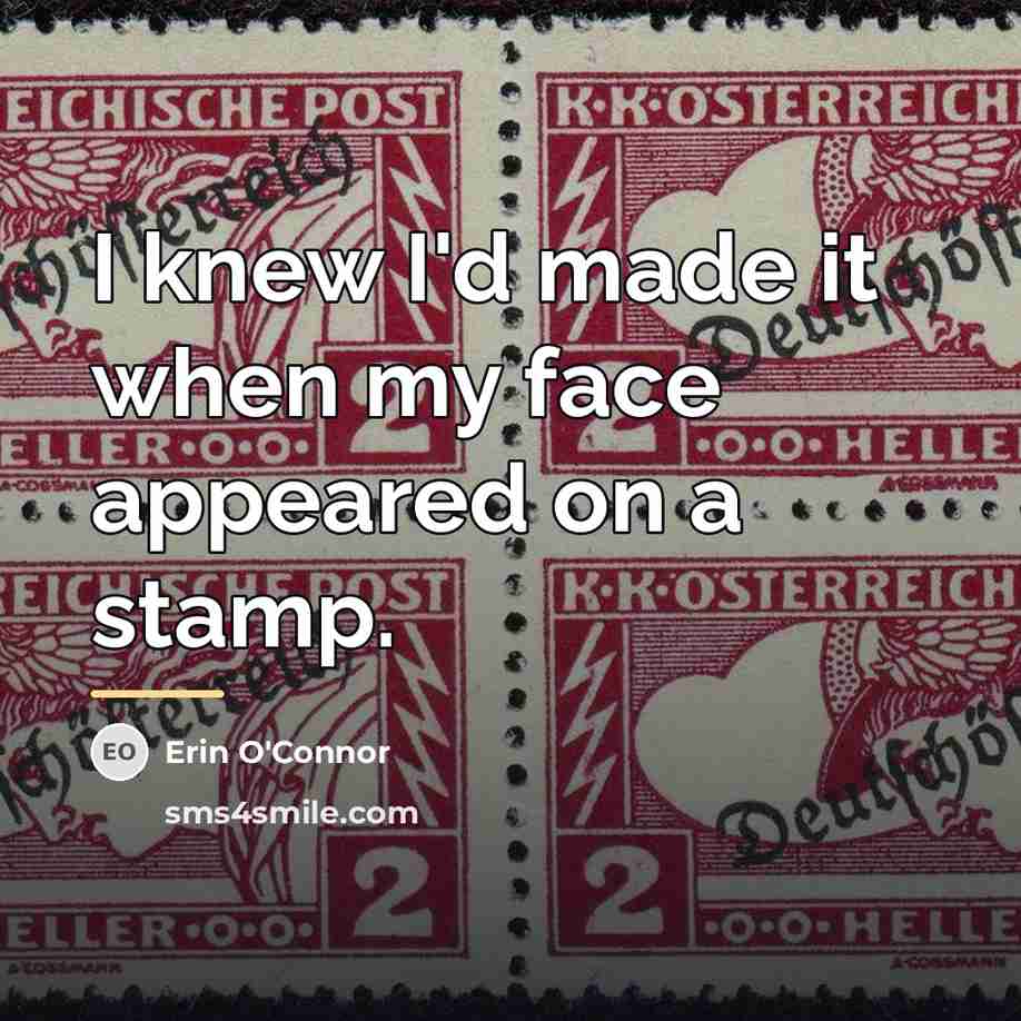 “I knew I'd made it when my face appeared on…” quote by Erin O'Connor