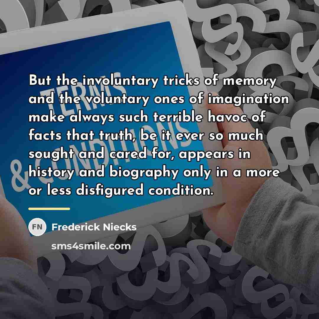 “But the involuntary tricks of memory and the voluntary ones…” quote by Frederick Niecks