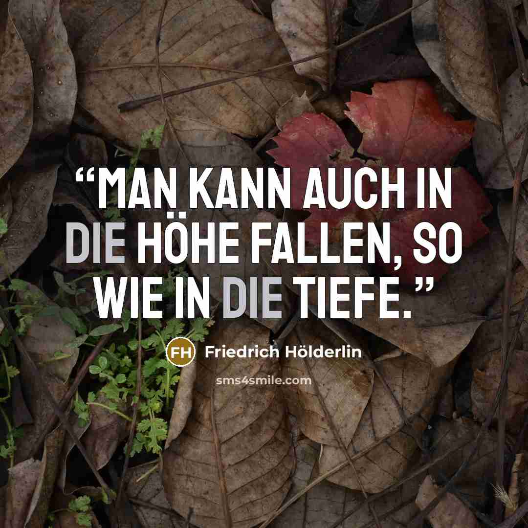 “Man kann auch in die Höhe fallen, so wie in die Tiefe.” quote by Friedrich Hölderlin