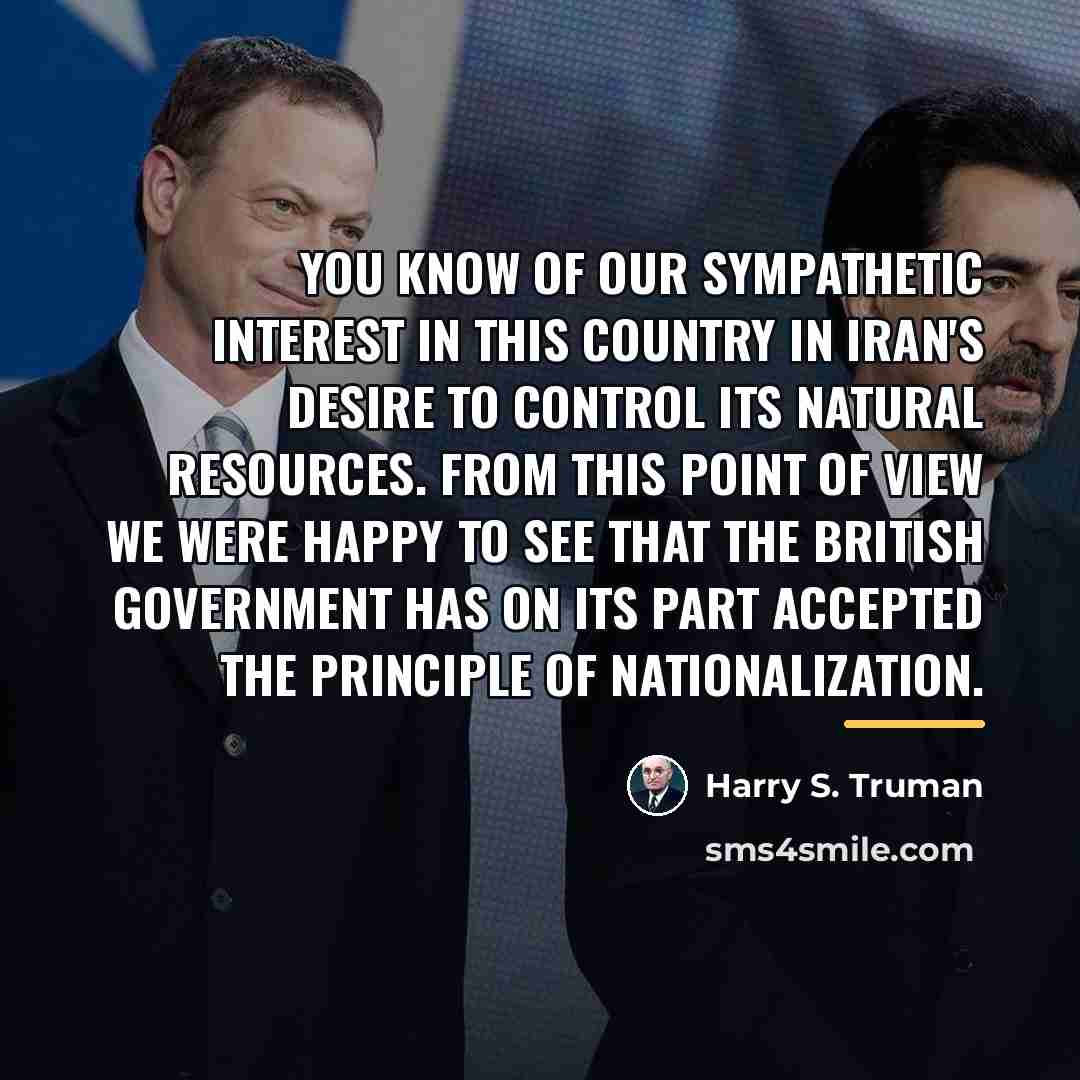“You know of our sympathetic interest in this country in…” quote by Harry S. Truman