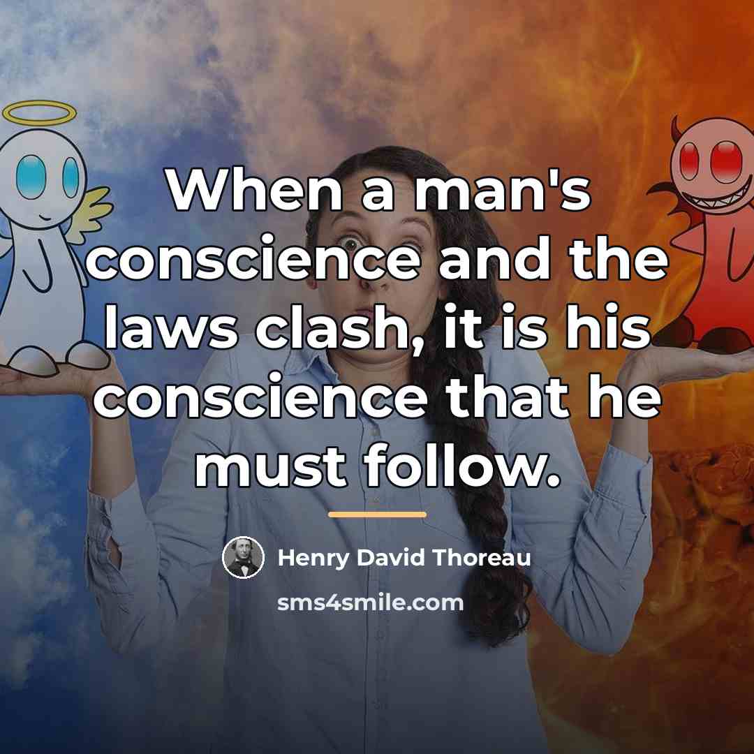 “When a man's conscience and the laws clash, it is…” quote by Henry David Thoreau