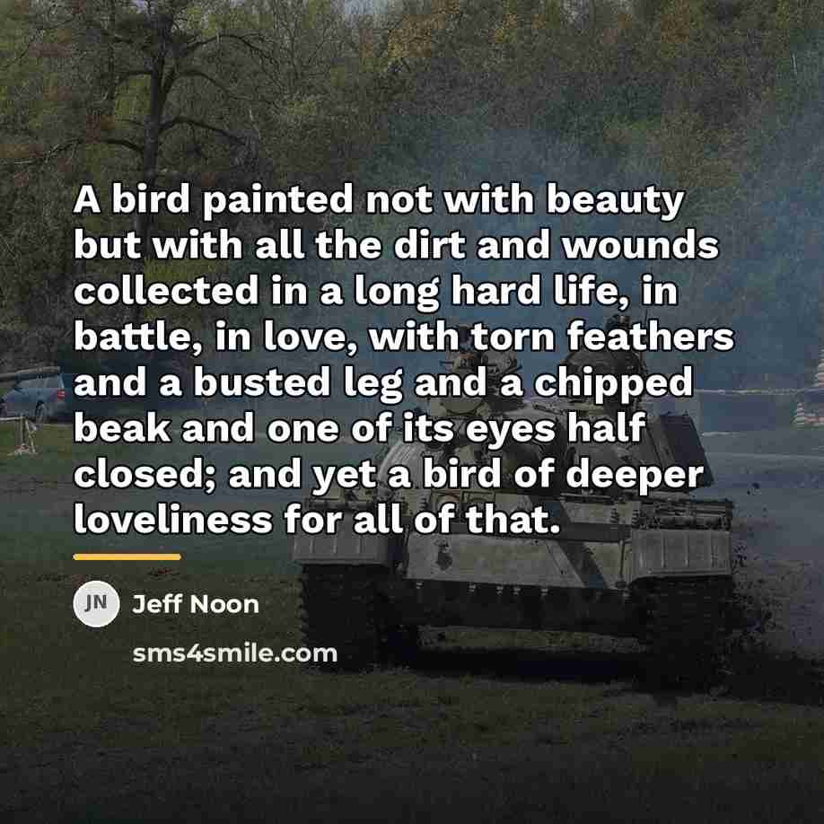 “A bird painted not with beauty but with all the…” quote by Jeff Noon