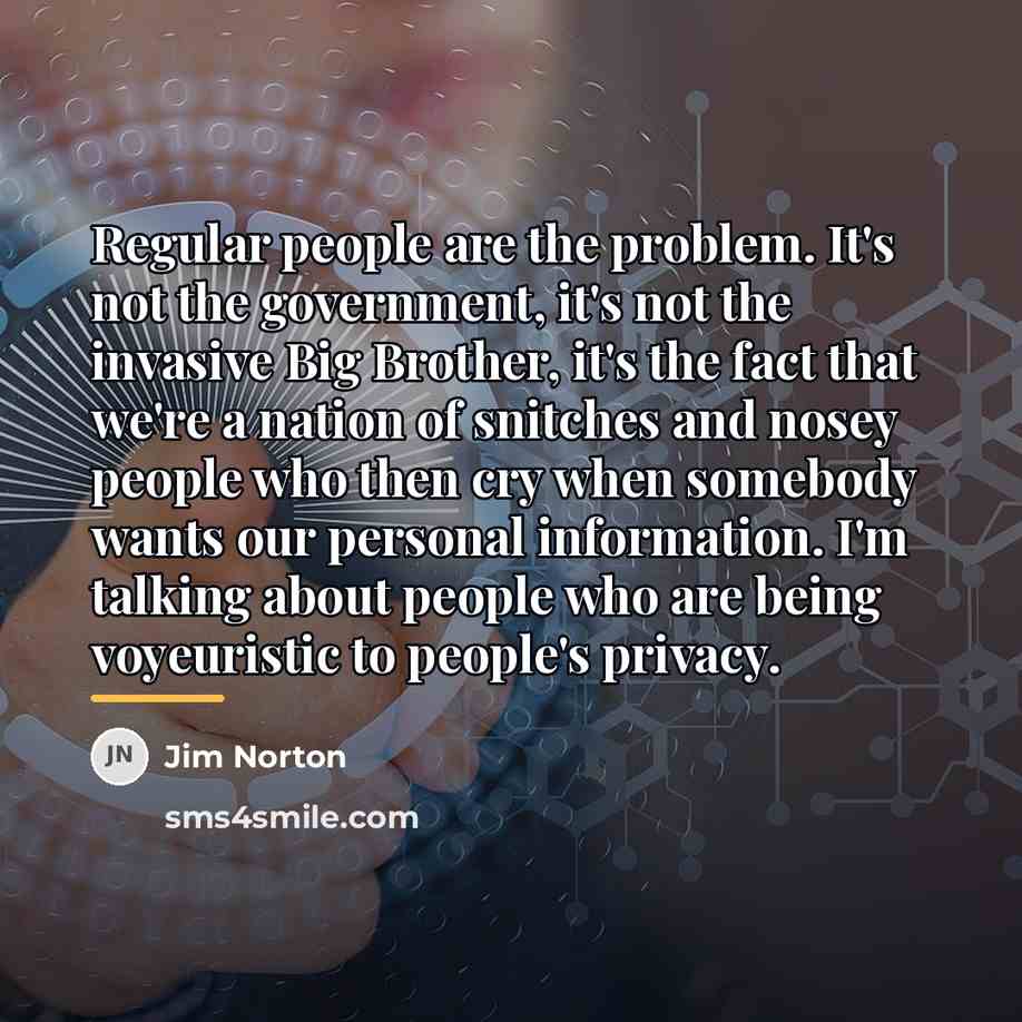 “Regular people are the problem. It's not the government, it's…” quote by Jim Norton