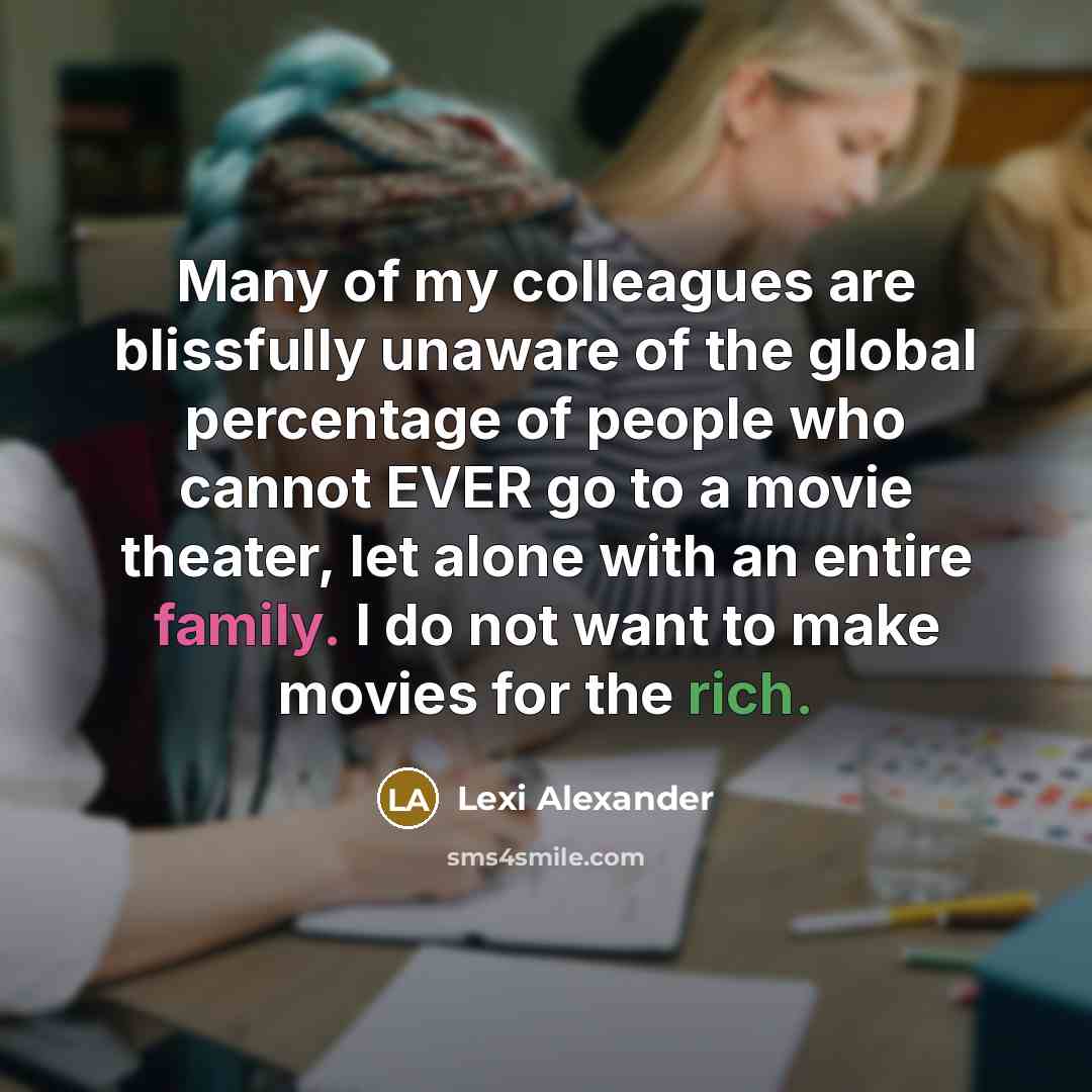 “Many of my colleagues are blissfully unaware of the global…” quote by Lexi Alexander