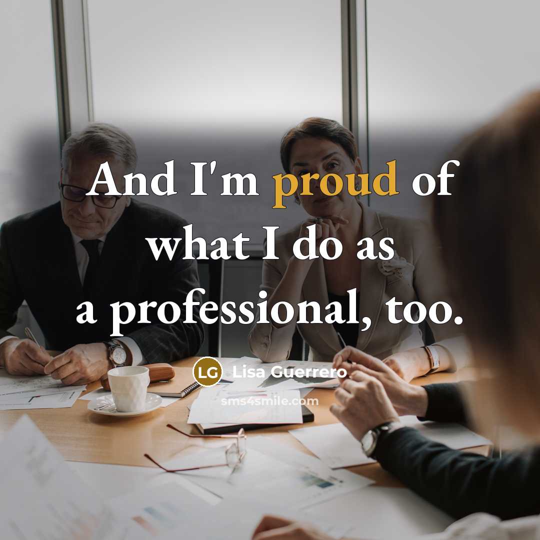 “And I'm proud of what I do as a professional,…” quote by Lisa Guerrero
