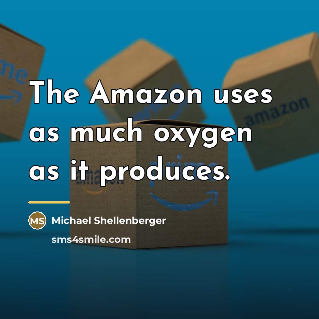 “The Amazon uses as much oxygen as it produces.…” quote by Michael Shellenberger
