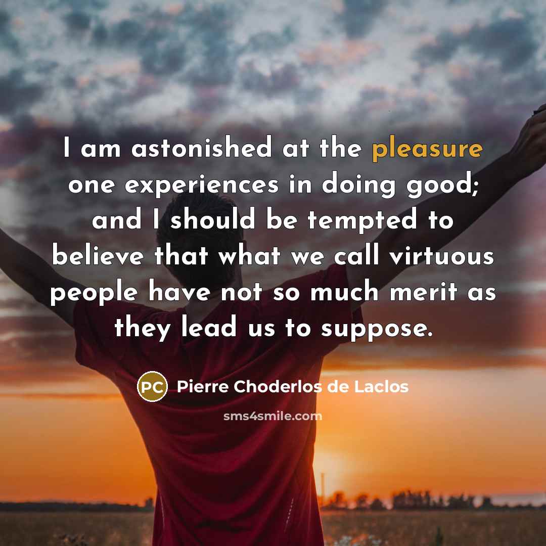 “I am astonished at the pleasure one experiences in doing…” quote by Pierre Choderlos de Laclos