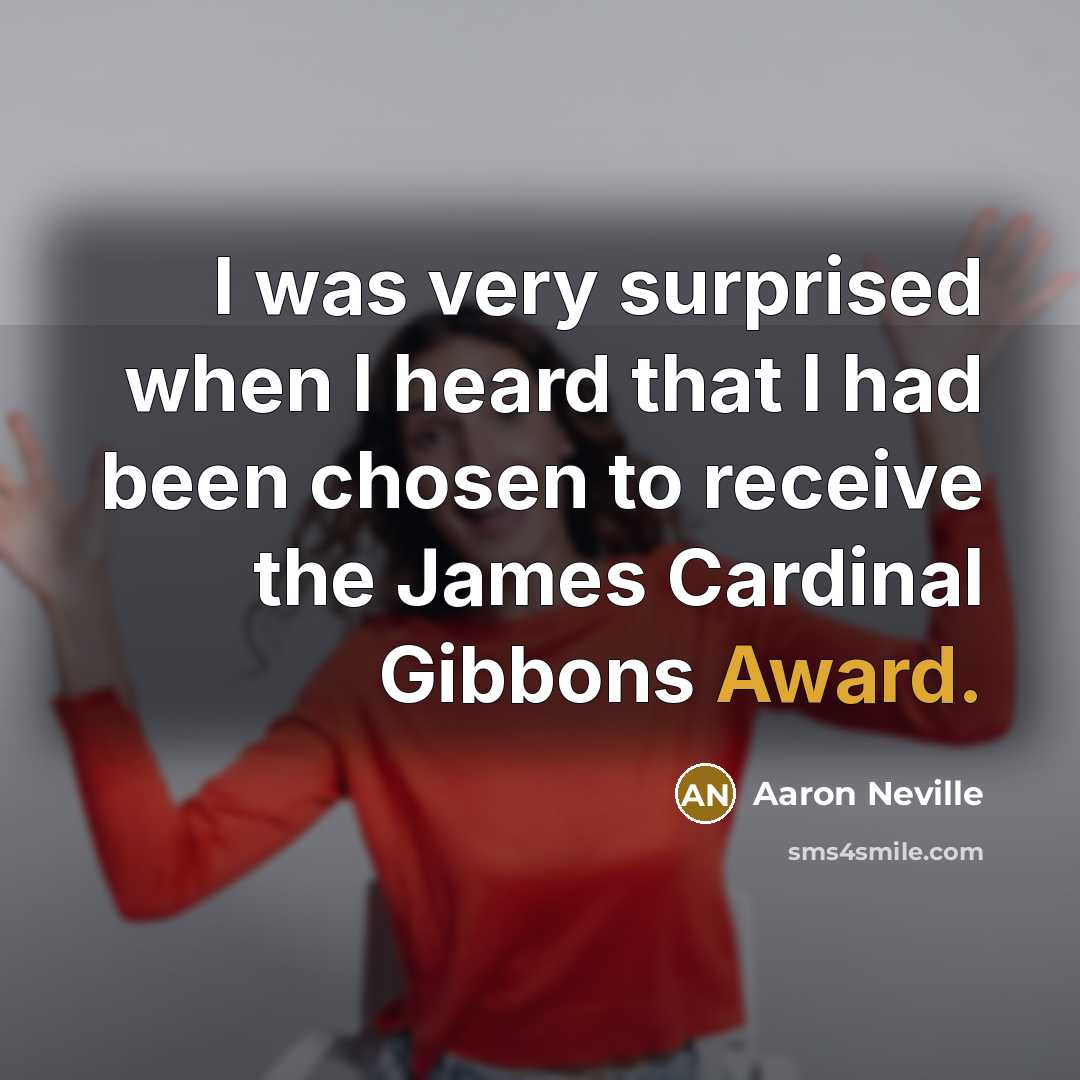 “I was very surprised when I heard that I had…” quote by Aaron Neville