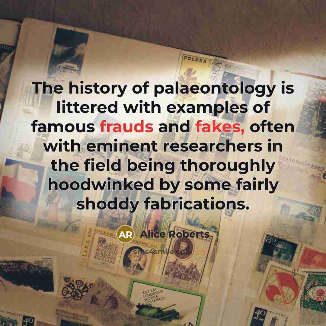 “The history of palaeontology is littered with examples of famous…” quote by Alice Roberts