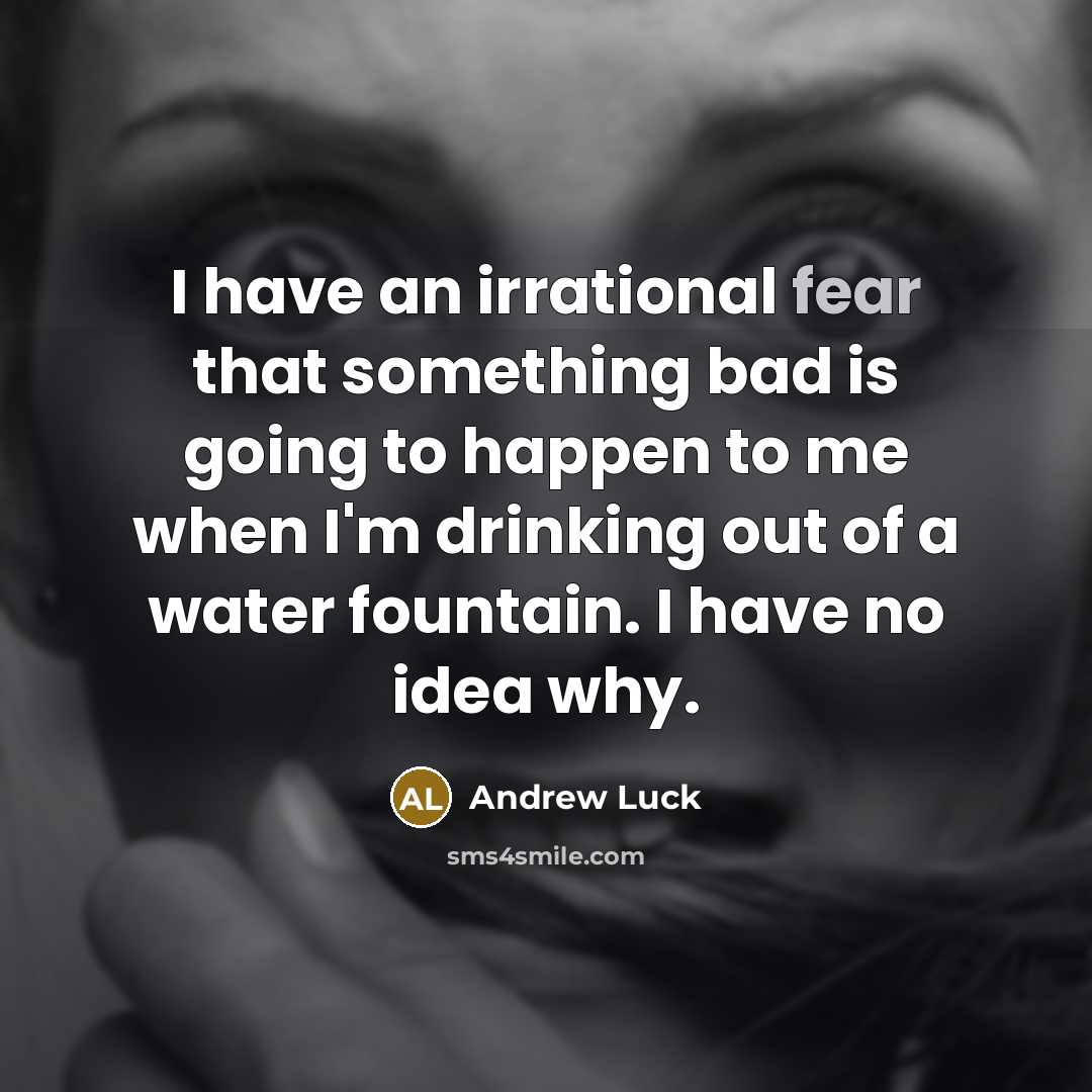 “I have an irrational fear that something bad is going…” quote by Andrew Luck