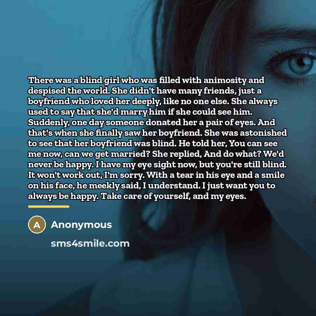 “There was a blind girl who was filled with animosity…” quote by Anonymous