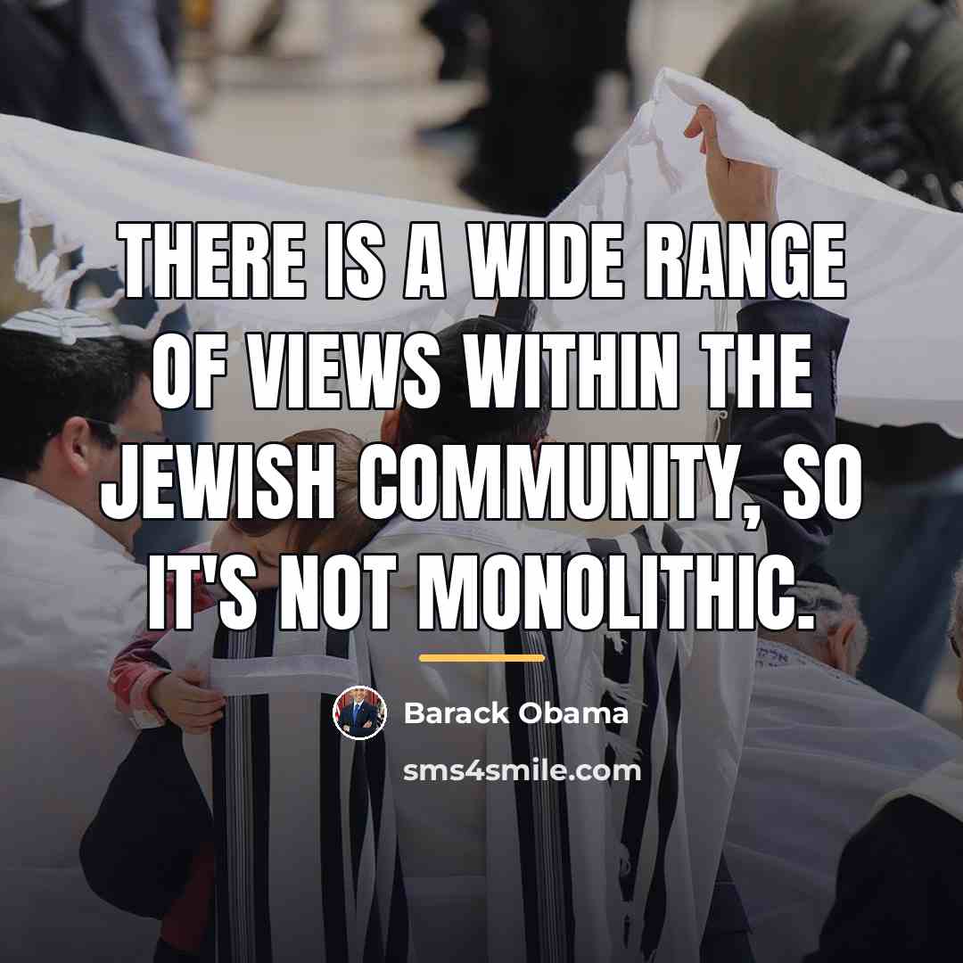 “There is a wide range of views within the Jewish…” quote by Barack Obama