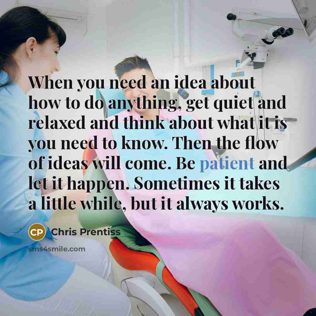 “When you need an idea about how to do anything,…” quote by Chris Prentiss
