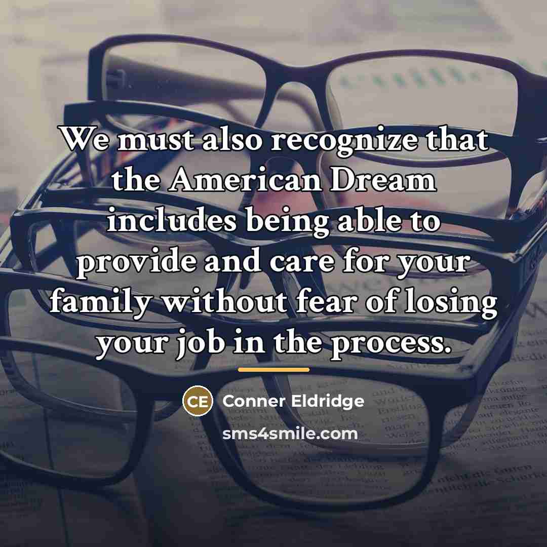 “We must also recognize that the American Dream includes being…” quote by Conner Eldridge