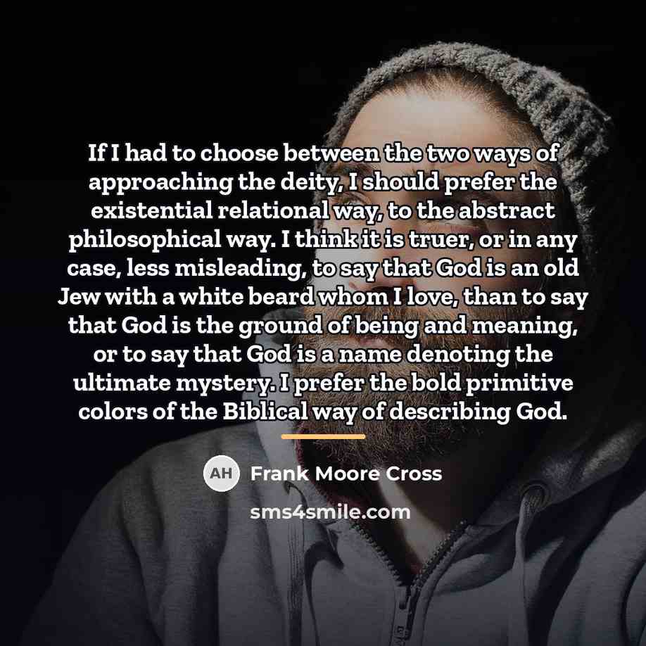 “If I had to choose between the two ways of…” quote by Frank Moore Cross
