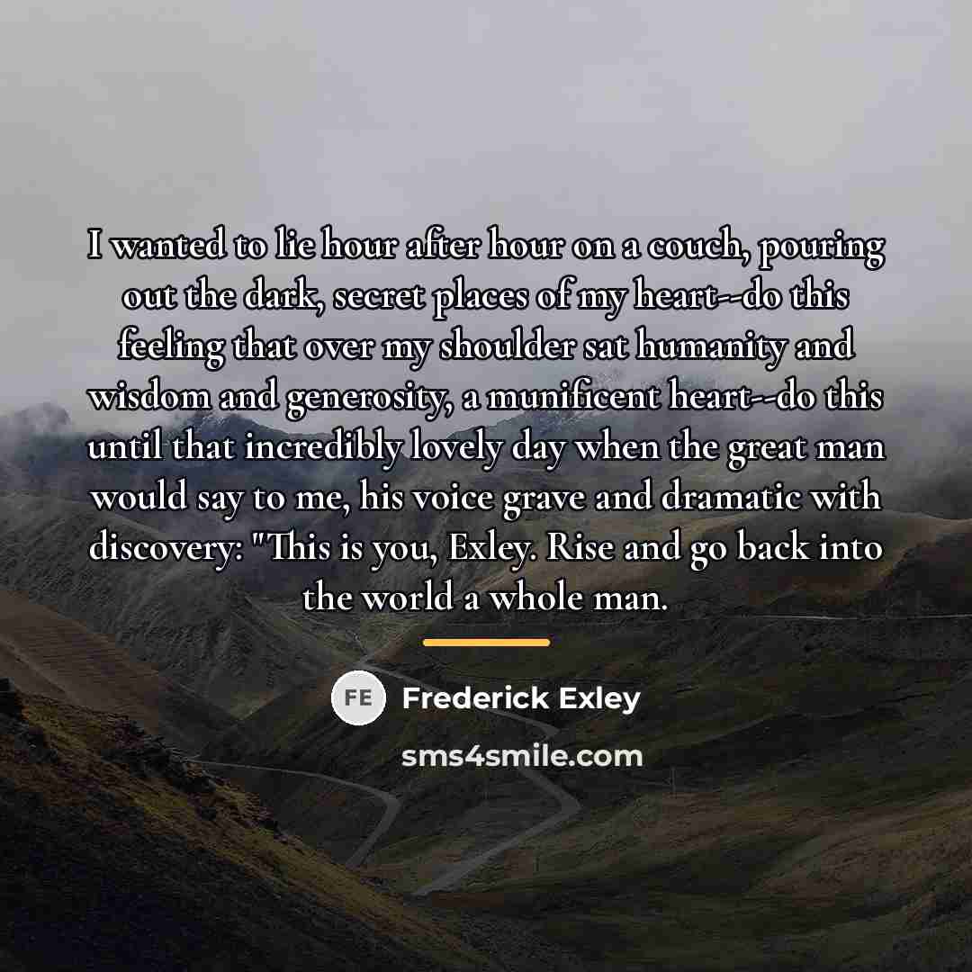 “I wanted to lie hour after hour on a couch,…” quote by Frederick Exley