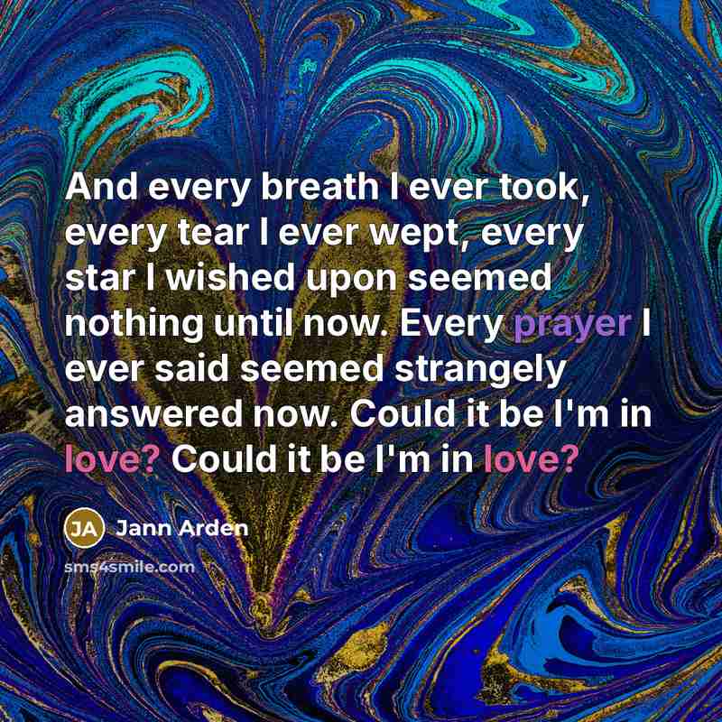 “And every breath I ever took, every tear I ever…” quote by Jann Arden